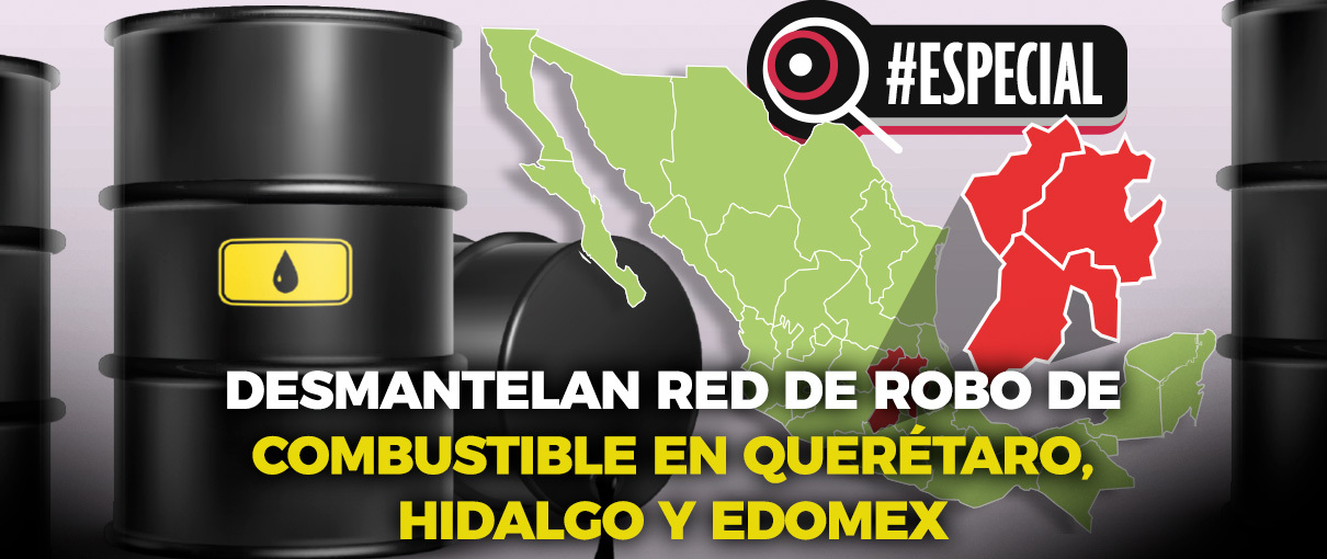 Desmantelan red de robo de combustible en Querétaro, Hidalgo y EdoMex