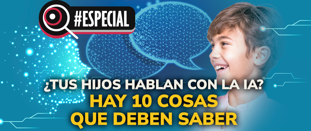 ¿Tus hijos hablan con la IA? Hay 10 cosas que deben saber