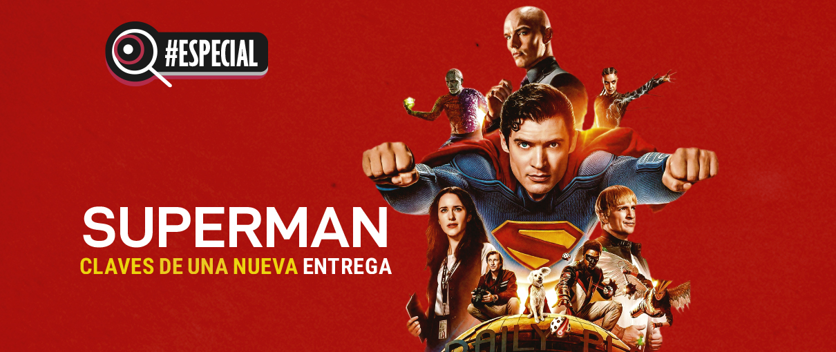 “Superman”, claves de una nueva entrega
