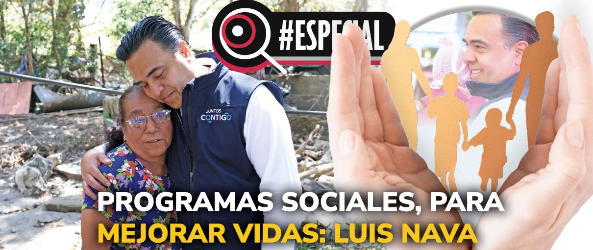 Programas sociales, para mejorar vidas: Luis Nava
