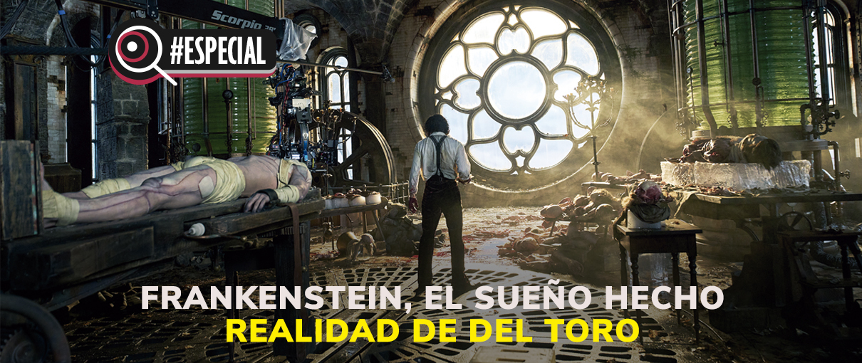 Frankenstein, el sueño de Del Toro hecho realidad