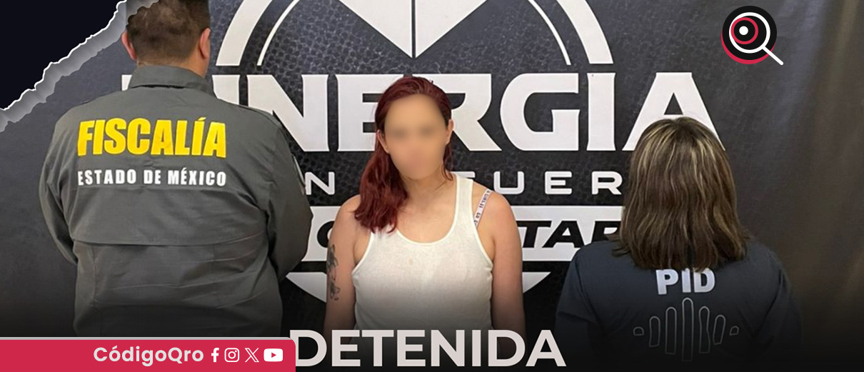 La Fiscalía General del Estado de Querétaro detuvo a una mujer por delitos contra la salud en el Estado de México