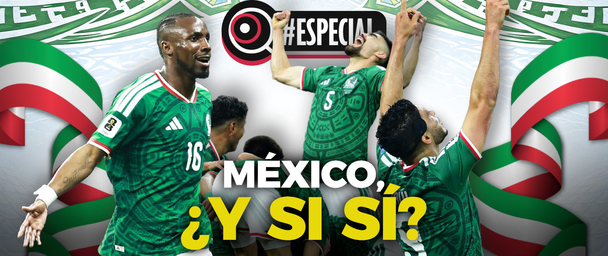 México, ¿y si sí?