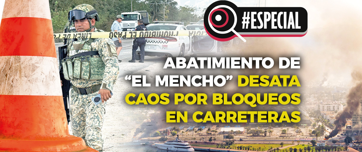 Abatimiento de “El Mencho” desata caos por bloqueos en carreteras