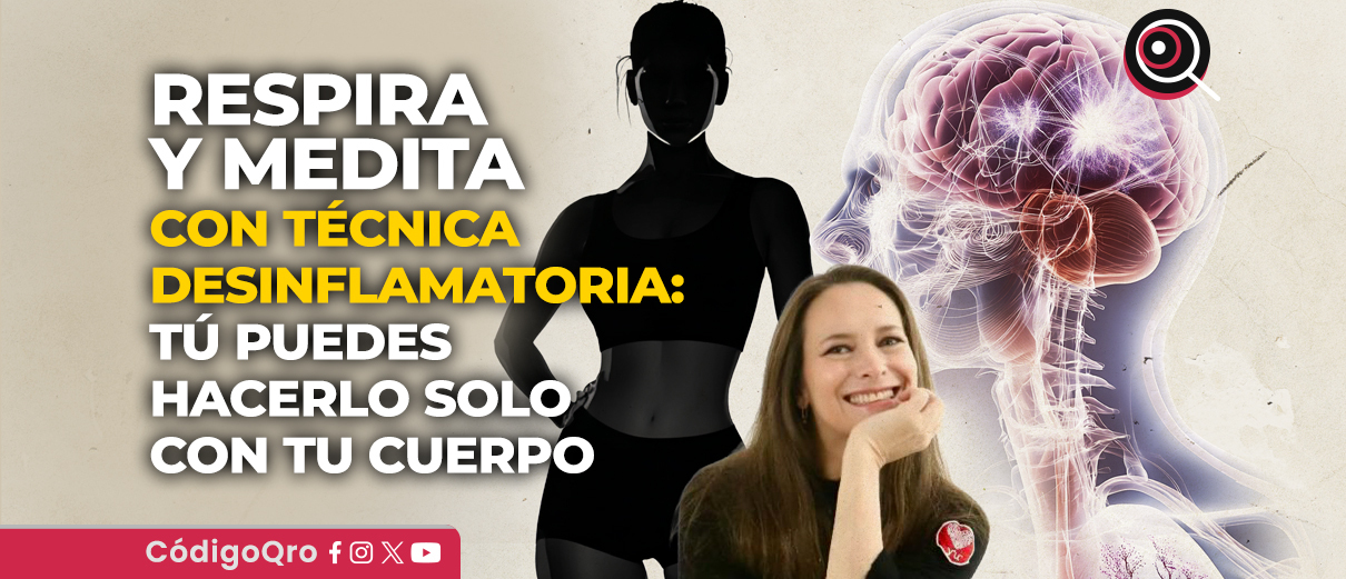Respira y medita con técnica desinflamatoria: tú puedes hacerlo solo con tu cuerpo