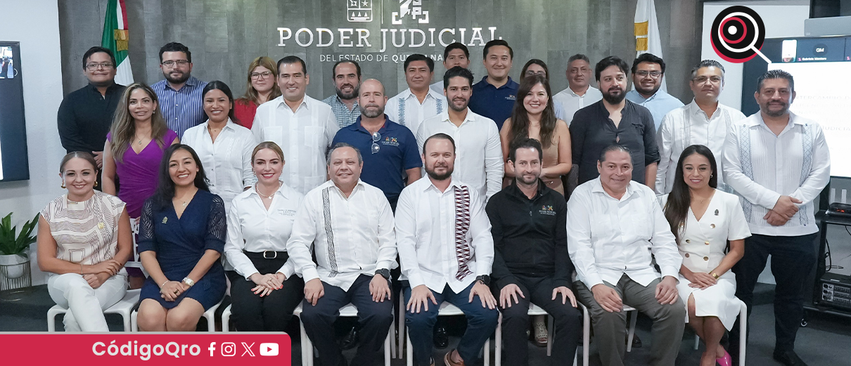 Poderes Judiciales, Querétaro, Quintana Roo, intercambia, buenas prácticas,