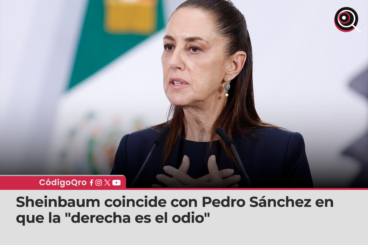 Sheinbaum, coincide, Pedro Sánchez, derecha es el odio,