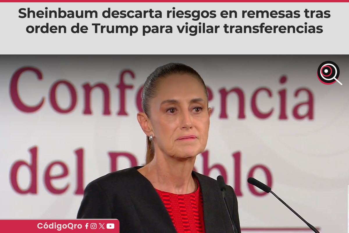 Sheinbaum, descarta, riesgos, remesas, orden, transferencias,