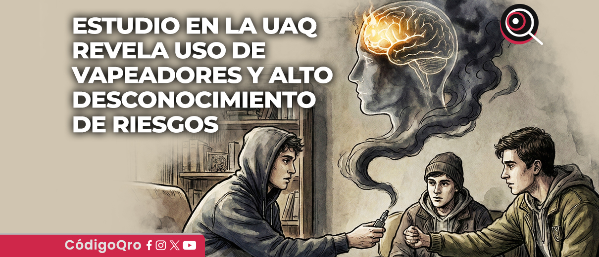 Estudio en la UAQ revela uso de vapeadores y alto desconocimiento de riesgos